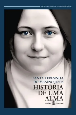 História de uma Alma, de Santa Teresa de Lisieux