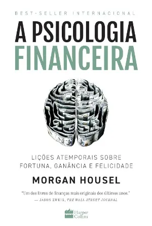 Livro A psicologia financeira, de Morgan Housel