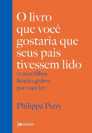 Livro O livro que você gostaria que seus pais tivessem lido, de Philippa Perry