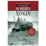Livro para dar de presente - Na natureza selvagem, de Jon Krakauer
