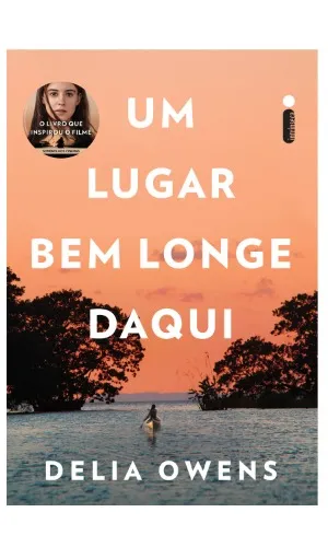 livro para presentear - um lugar bem longe daqui - delia owens